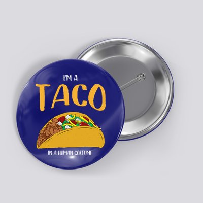 Im A Taco In A Human Costume Halloween Cosplay Easy Outfit Button