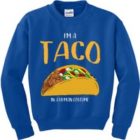 Im A Taco In A Human Costume Halloween Cosplay Easy Outfit Kids Sweatshirt