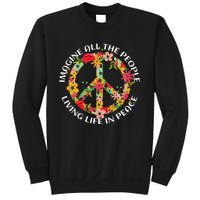 Imagine All The People Living Life In Peace Sweatshirt