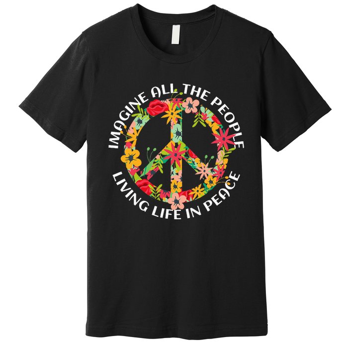 Imagine All The People Living Life In Peace Premium T-Shirt