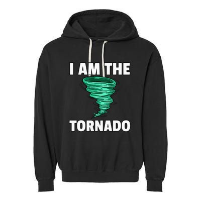 I Am The Storm Twister Tornado Hurricane Meteorologist Garment-Dyed Fleece Hoodie