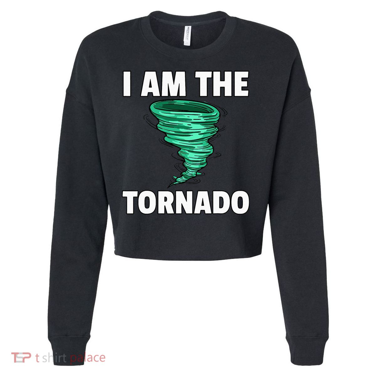 I Am The Storm Twister Tornado Hurricane Meteorologist Cropped Pullover Crew