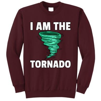 I Am The Storm Twister Tornado Hurricane Meteorologist Tall Sweatshirt