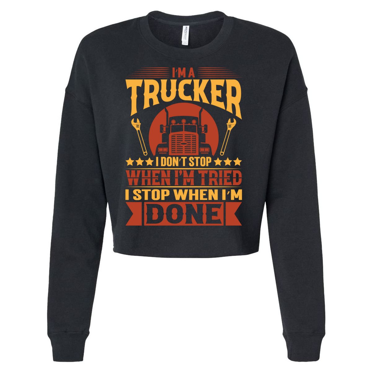 I'm A Trucker Funny Truck Driver Father Gift Cropped Pullover Crew