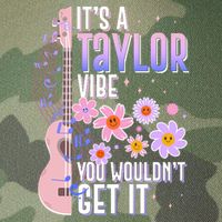 It's A Taylor Vibe You Wouldn't Get It Legacy Tie Dye Trucker Hat