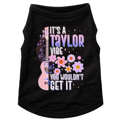 It's A Taylor Vibe You Wouldn't Get It Doggie Tank
