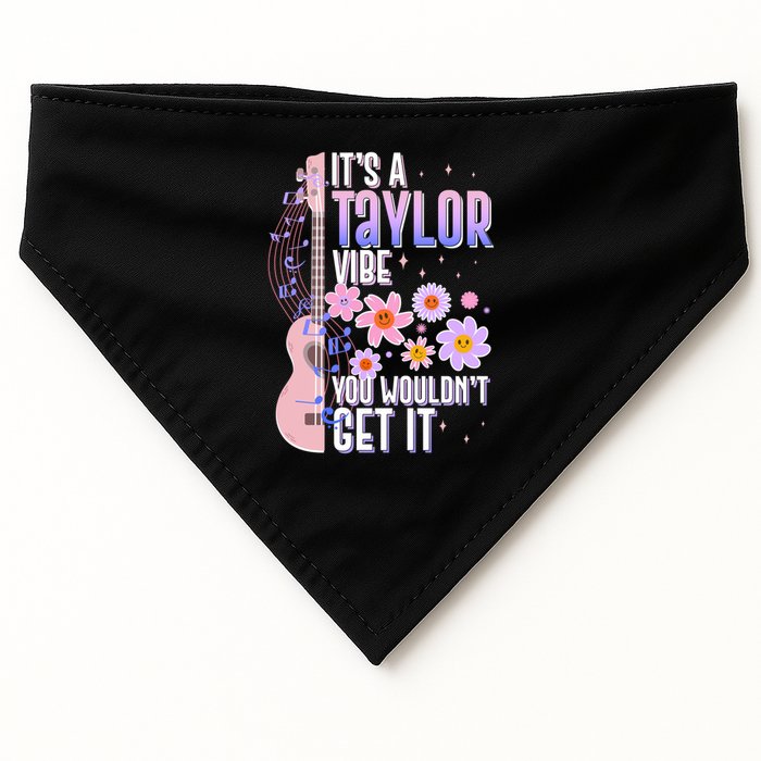 It's A Taylor Vibe You Wouldn't Get It USA-Made Doggie Bandana