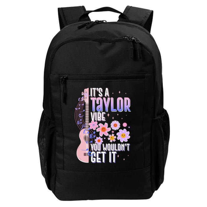 It's A Taylor Vibe You Wouldn't Get It Backpack