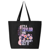 It's A Taylor Vibe You Wouldn't Get It 25L Jumbo Tote