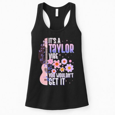 It's A Taylor Vibe You Wouldn't Get It Womens Tank Top