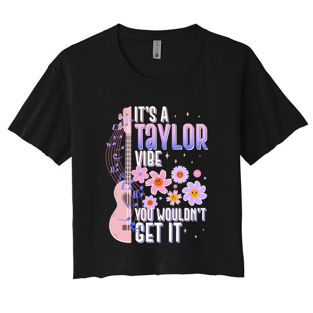 It's A Taylor Vibe You Wouldn't Get It Crop Top