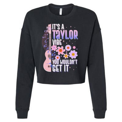 It's A Taylor Vibe You Wouldn't Get It Cropped Pullover Crew