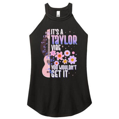 It's A Taylor Vibe You Wouldn't Get It Women's Perfect Tri Rocker Tank