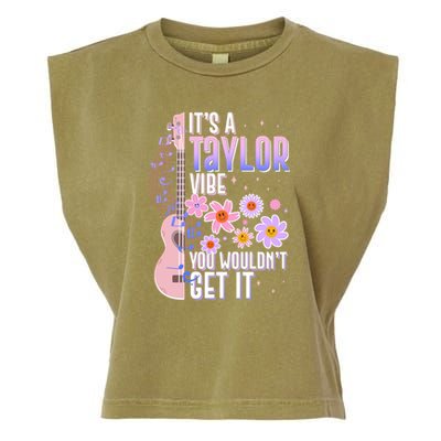 It's A Taylor Vibe You Wouldn't Get It Garment-Dyed Women's Muscle Tee