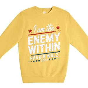 I Am The Enemy Within Harris Walz 2024 American Premium Crewneck Sweatshirt