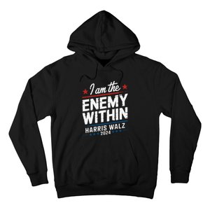 I Am The Enemy Within Harris Walz 2024 American Hoodie