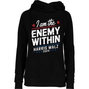 I Am The Enemy Within Harris Walz 2024 American Womens Funnel Neck Pullover Hood