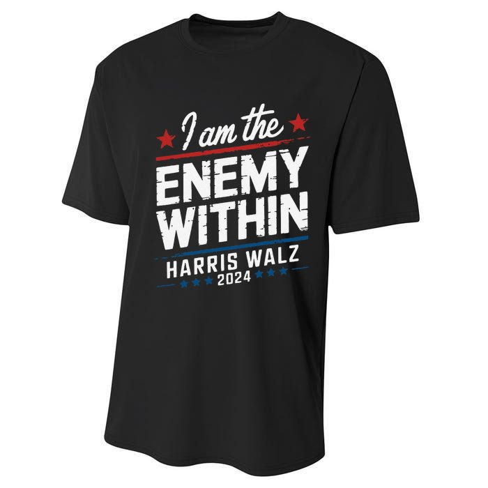 I Am The Enemy Within Harris Walz 2024 American Performance Sprint T-Shirt