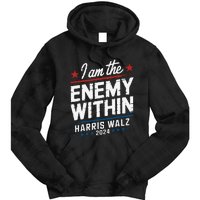 I Am The Enemy Within Harris Walz 2024 American Tie Dye Hoodie