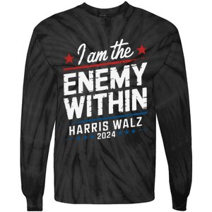 I Am The Enemy Within Harris Walz 2024 American Tie-Dye Long Sleeve Shirt