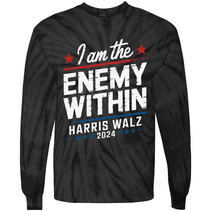 I Am The Enemy Within Harris Walz 2024 American Tie-Dye Long Sleeve Shirt