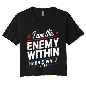 I Am The Enemy Within Harris Walz 2024 American Women's Crop Top Tee