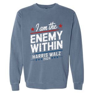 I Am The Enemy Within Harris Walz 2024 American Garment-Dyed Sweatshirt