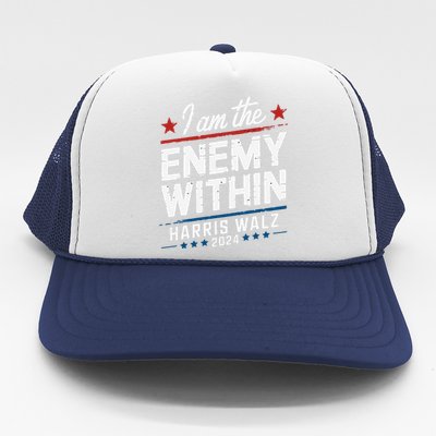 I Am The Enemy Within Harris Walz 2024 American Trucker Hat