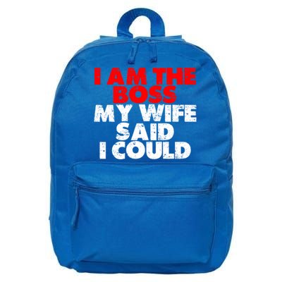 I Am The Boss Gift My Wife Said I Could Gift 16 in Basic Backpack