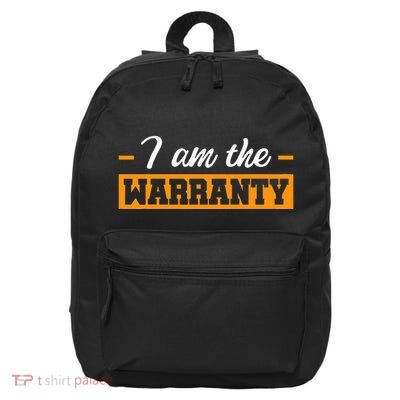 I Am The Warranty 16 in Basic Backpack