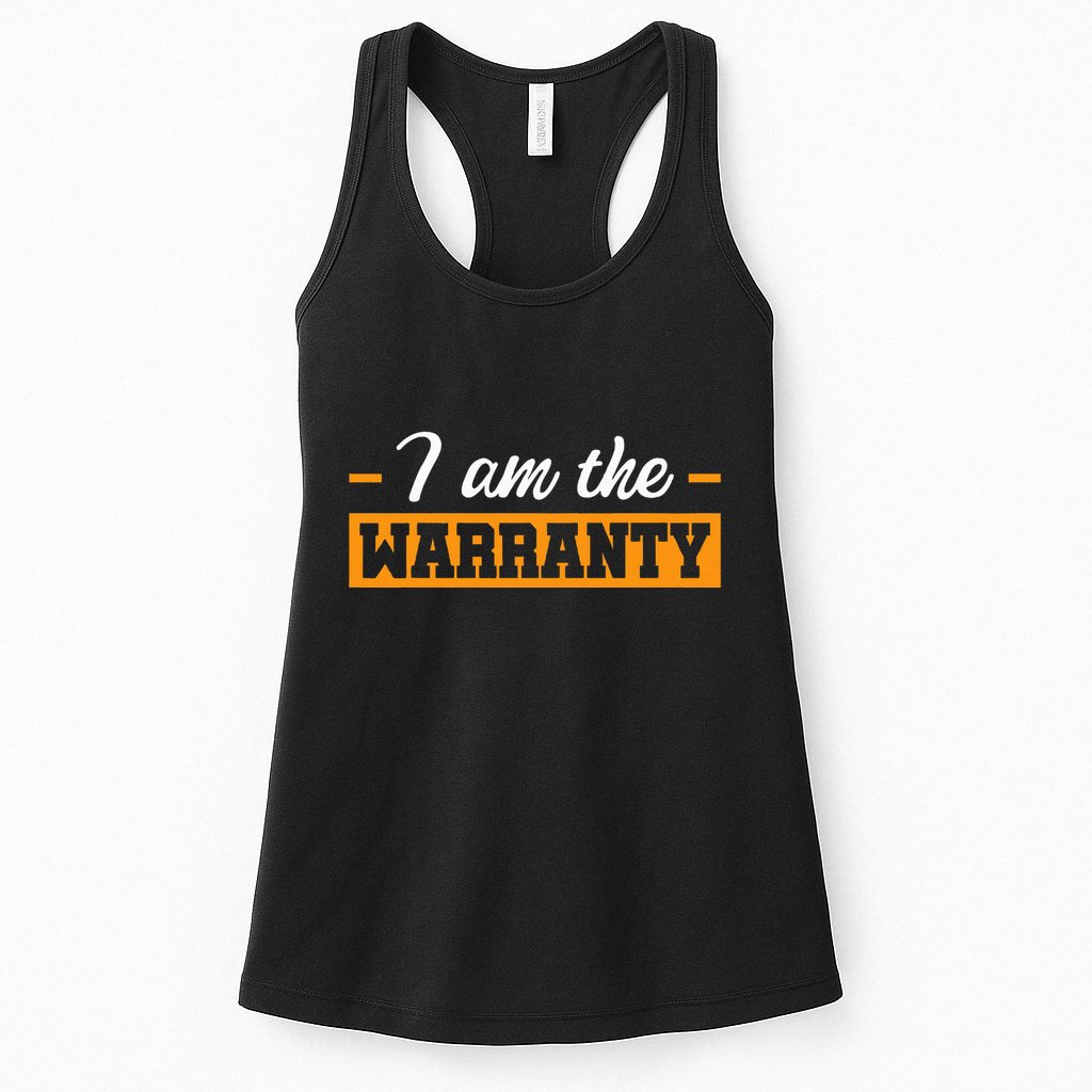 I Am The Warranty Womens Tank Top