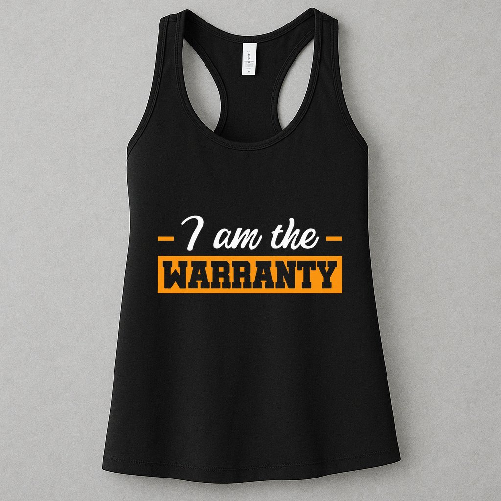 I Am The Warranty Womens Tank Top