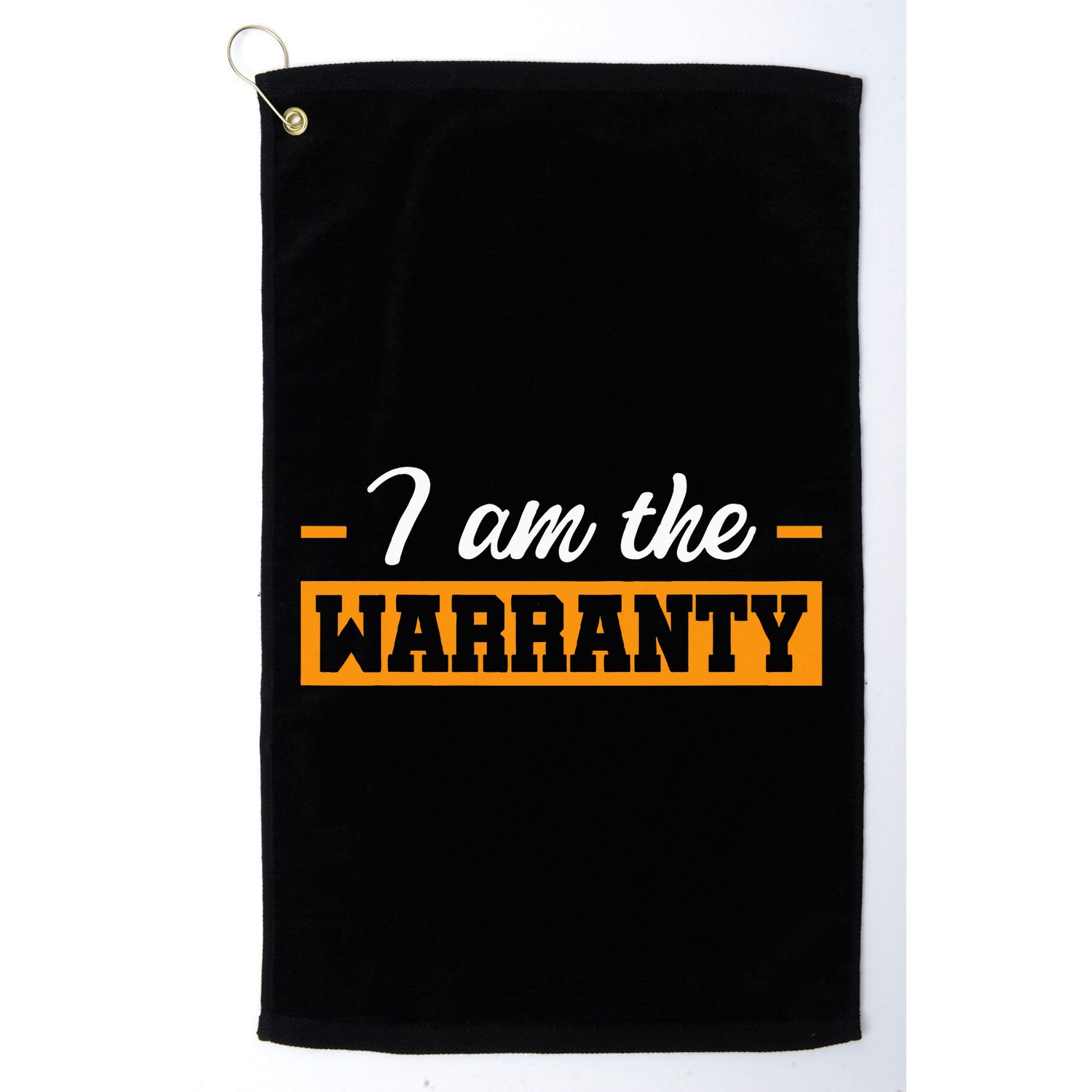 I Am The Warranty Golf Towel