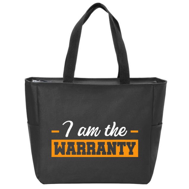 I Am The Warranty Zip Tote Bag