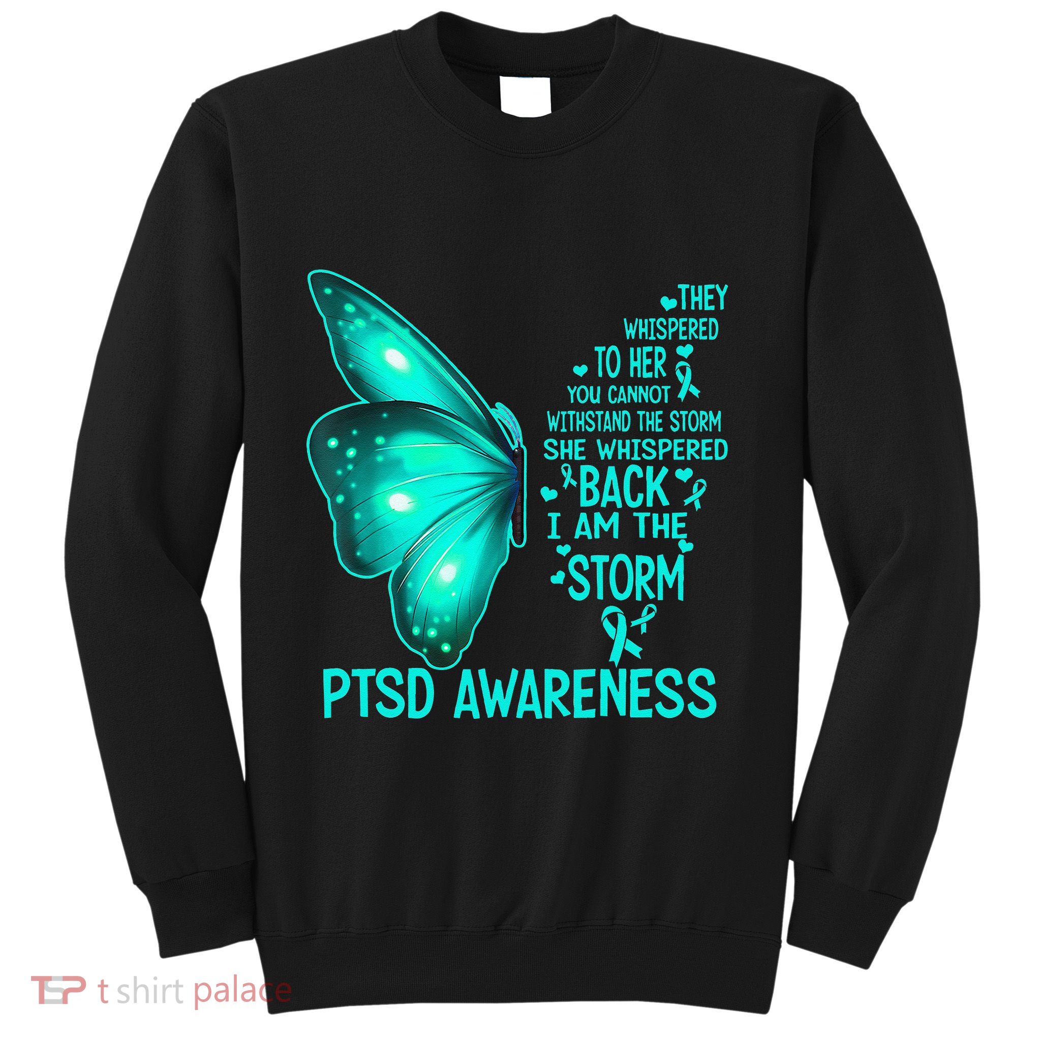 I Am The Storm PTSD Awareness Butterfly Sweatshirt