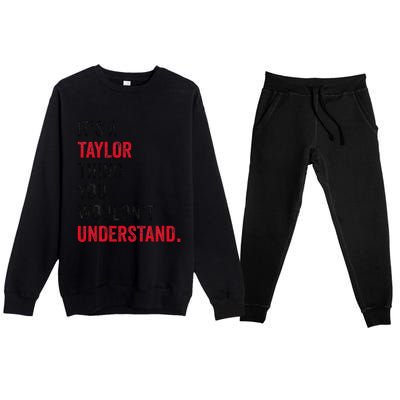 ItS A Taylor Thing You WouldnT Understand Premium Crewneck Sweatsuit Set