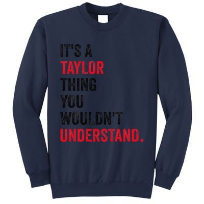 ItS A Taylor Thing You WouldnT Understand Sweatshirt