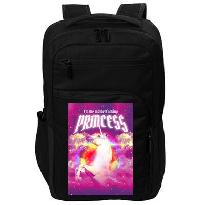 I Am The MotherFucking Princess Unicorn Impact Tech Backpack