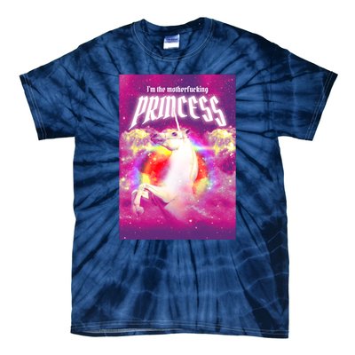 I Am The MotherFucking Princess Unicorn Tie-Dye T-Shirt