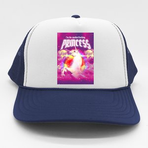 I Am The MotherFucking Princess Unicorn Trucker Hat