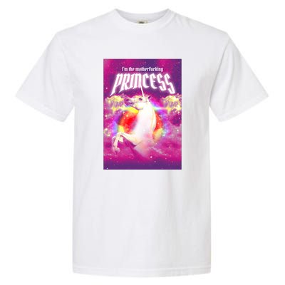 I Am The MotherFucking Princess Unicorn Garment-Dyed Heavyweight T-Shirt