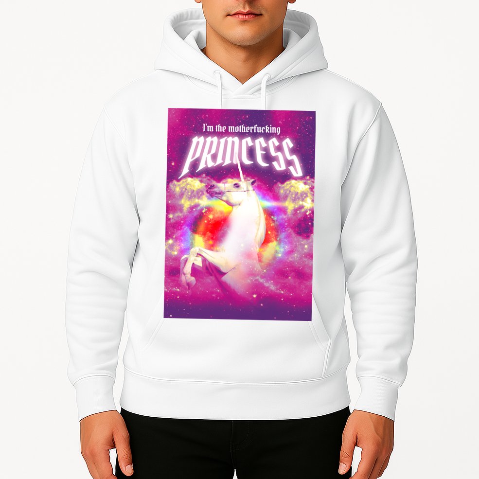 I Am The MotherFucking Princess Unicorn Hoodie