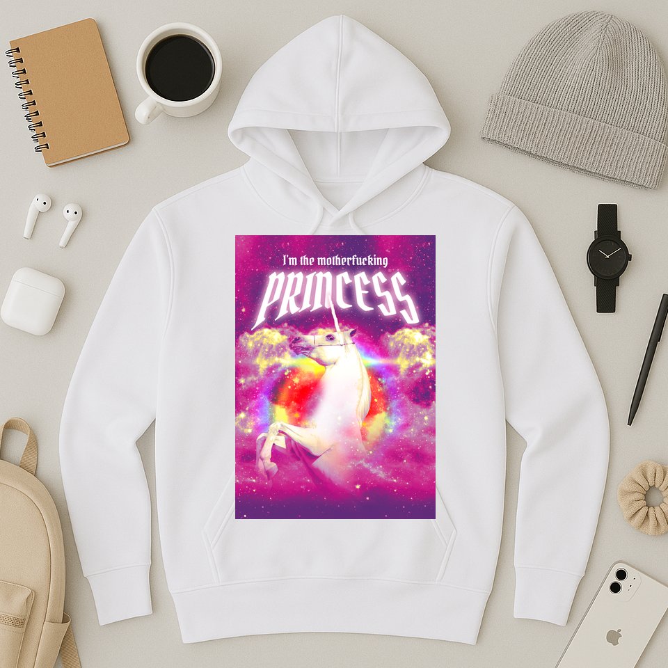I Am The MotherFucking Princess Unicorn Hoodie