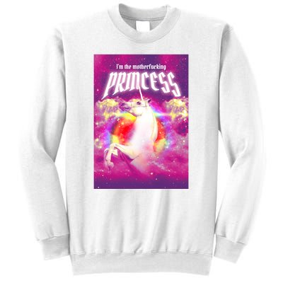 I Am The MotherFucking Princess Unicorn Sweatshirt