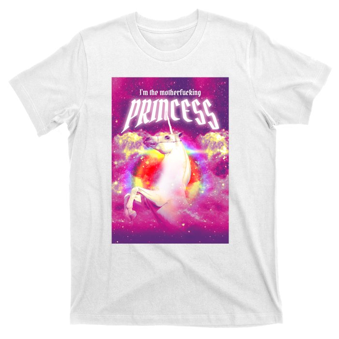 I Am The MotherFucking Princess Unicorn T-Shirt