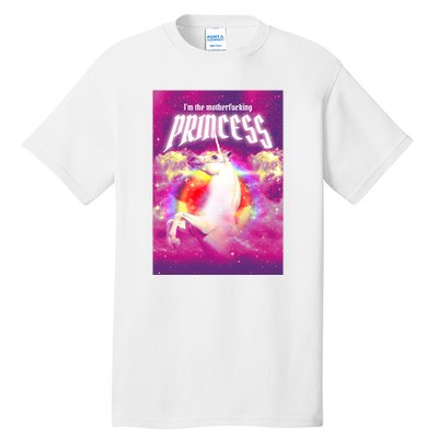 I Am The MotherFucking Princess Unicorn Tall T-Shirt