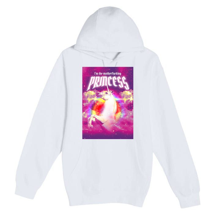 I Am The MotherFucking Princess Unicorn Premium Pullover Hoodie