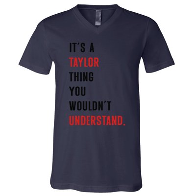 ItS A Taylor Thing You WouldnT Understand Women V-Neck T-Shirt