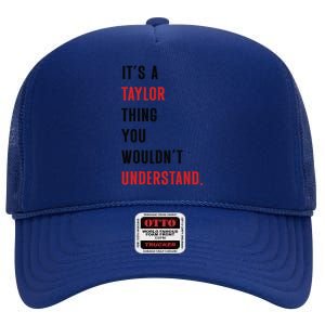 ItS A Taylor Thing You WouldnT Understand Women High Crown Mesh Back Trucker Hat