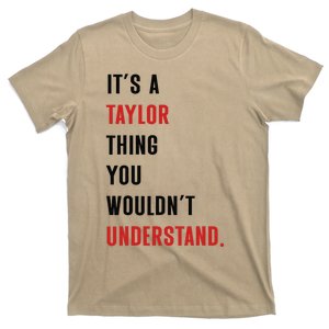 ItS A Taylor Thing You WouldnT Understand Women T-Shirt